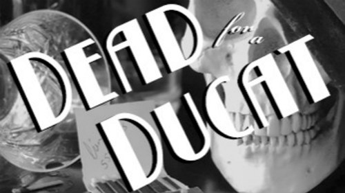 Poster Image for Dead for a Ducat
