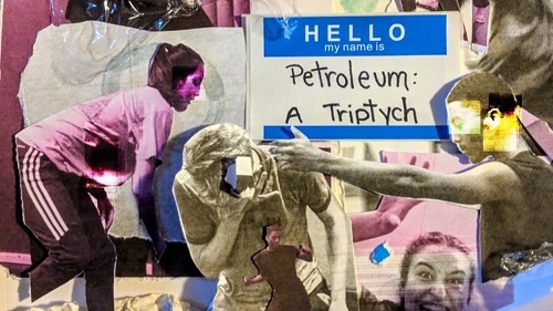 Poster image for Petroleum: A Triptych