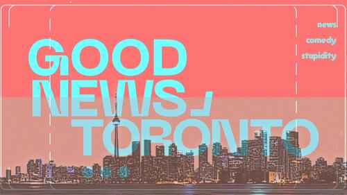 Graphic depicting the words "Good News, Toronto"